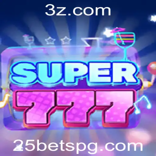 25bet - Descubra o Mundo de Super777: Um Jogo Empolgante com 25bet